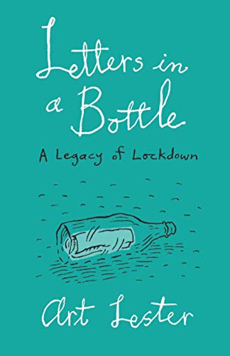 Letters in a Bottle: A Legacy Of Lockdown