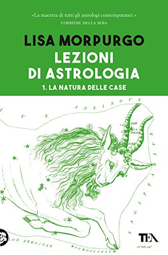 Lezioni di astrologia. La natura delle Case (Vol. 1) (Varia best seller)