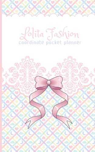 Lolita Fashion Coordinate Pocket Planner - Portable travel size 5x8 outfit planner for alt fashion, lolita fashion, harajuku fashion: Kawaii Coords on the Go