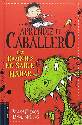 Los dragones no saben nadar: 1 (Aprendiz de caballero)