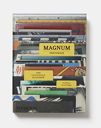 Magnum Photobook. The Catalogue Raisonne: the catalogue raisonné (PHOTOGRAPHY)