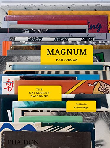 Magnum Photobook. The Catalogue Raisonne: the catalogue raisonné (PHOTOGRAPHY)