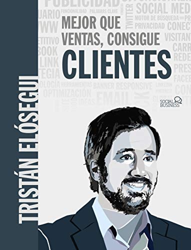 Mejor que ventas, consigue clientes (SOCIAL MEDIA)