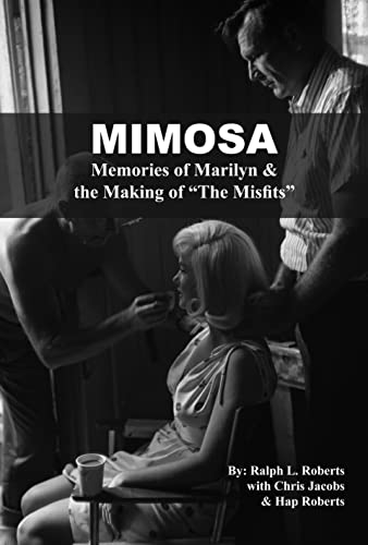 Mimosa: Memories of Marilyn & the Making of "The Misfits" (English Edition)