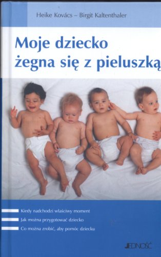 Moje dziecko zegna sie z pieluszka