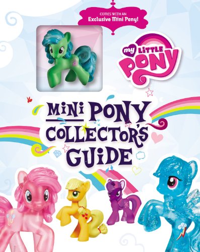 MY LITTLE PONY MINI PONY COLLECTORS GUIDE