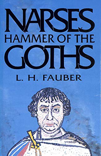 Narses: Hammer of the Goths (Archaeology S.)