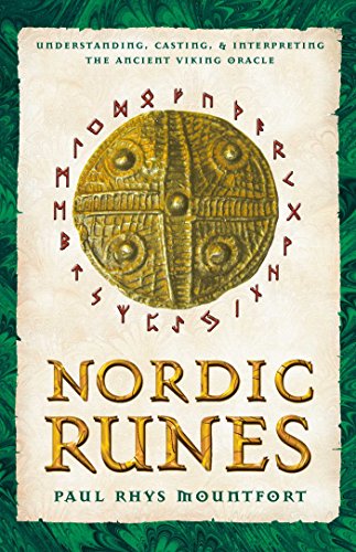 Nordic Runes: Understanding, Casting, and Interpreting the Ancient Viking Oracle (English Edition)