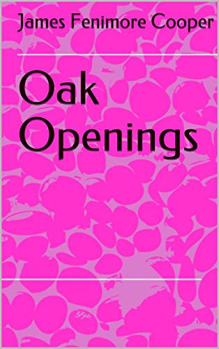 Oak Openings (English Edition)