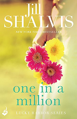 One in a Million: Another sexy and fun romance from Jill Shalvis! (Lucky Harbor)