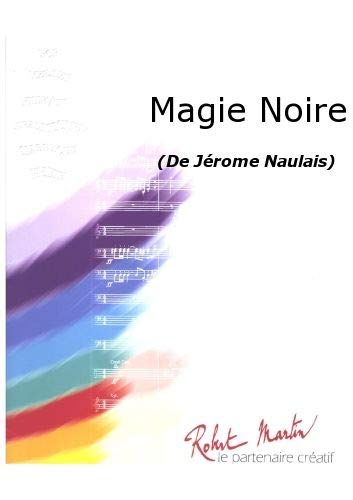 Partitions classique ROBERT MARTIN NAULAIS J. - MAGIE NOIRE Ensemble vents