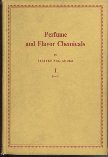 Perfume and Flavor Chemicals (Aroma Chemicals, Volume I (A-J), Volume II (K-Z)), TWO VOLUMES