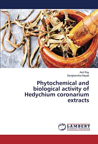 Phytochemical and biological activity of Hedychium coronarium extracts