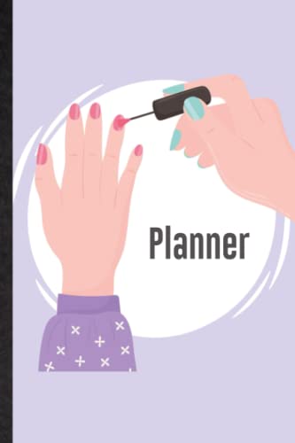 Planner. Personal Stylish Monthly & Weekly Organizer Notebook With Nail Manicure Women Design. Fun Unique Office Supplies. Help Keep You On Track: ... Success. Novelty Gift For Nail Salon Artist