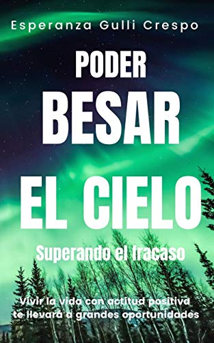 PODER BESAR EL CIELO: SUPERANDO EL FRACASO