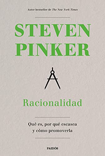 Racionalidad: Qué es, por qué escasea y cómo promoverla (Contextos)