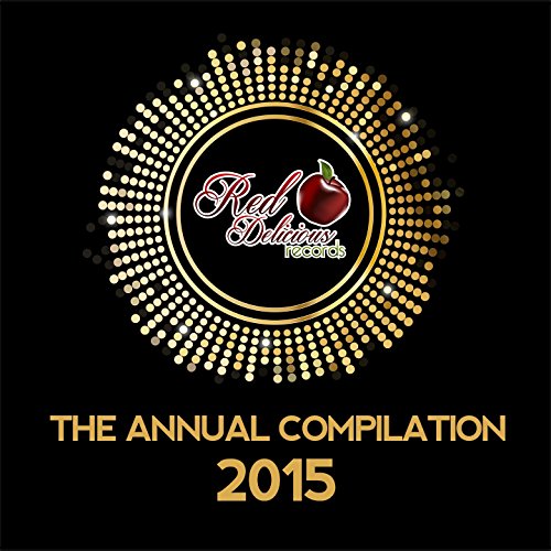 Red Delicious Records: The Annual Compilation 2015 [Explicit]