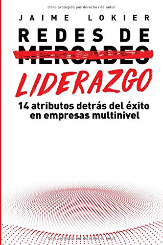 Redes de Liderazgo: 14 atributos detrás del éxito en redes de mercadeo