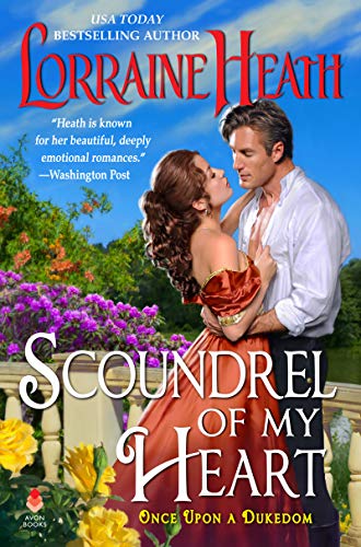 Scoundrel of My Heart: 1 (Once upon a Dukedom)