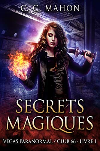 Secrets magiques: Série d'urban fantasy (Vegas Paranormal/Club 66 t. 1) (French Edition)