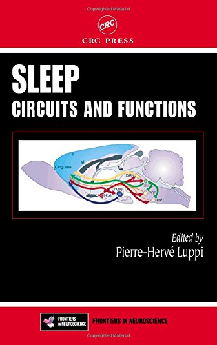 Sleep: Circuits and Functions (METHODS & NEW FRONTIERS IN NEUROSCIENCE SERIES)