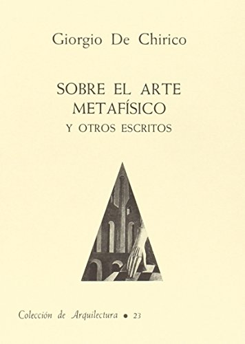 SOBRE EL ARTE METAFISICO Y OTROS ESCRITOS