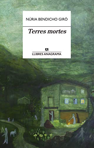 Terres mortes: 78 (Llibres Anagrama)