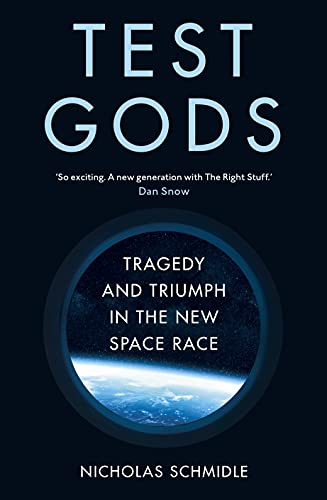 Test Gods: Tragedy and Triumph in the New Space Race (English Edition)