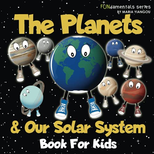 The Planets & Our Solar System Book For Kids: A fun space facts & picture book for kids! Learn about astronomy, the Sun, Moon & planets. An ... book for children.: 14 (FUNdamentals series)