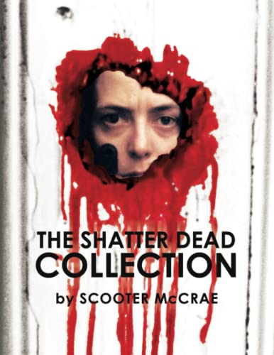 THE SHATTER DEAD COLLECTION