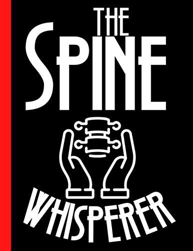 The Spine Whisperer - 2021 Daily Appointment Book For Chiropractor: Chiropractic Client Hourly Schedule Notebook - Important Dates, Weekly View, ... Pages(6am - 10pm) - Gifts For Chiropractors