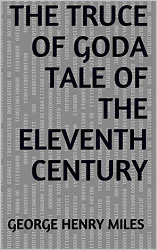 The Truce of GodA Tale of the Eleventh Century (English Edition)