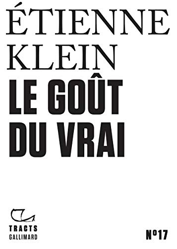 Tracts (N°17) - Le Goût du vrai (French Edition)