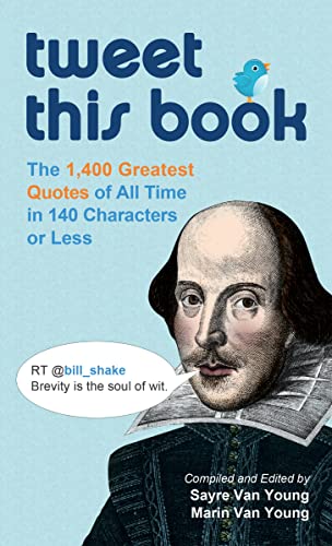 Tweet This Book: The 1,400 Greatest Quotes of All Time in 140 Characters or Less (English Edition)