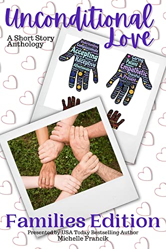 Unconditional Love: Families Edition: A Short Story Anthology (Short Story Challenge Anthologies) (English Edition)