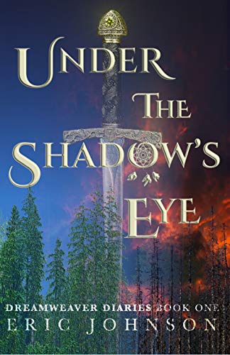 Under the Shadow's Eye (Dreamweaver Diaries Book 1) (English Edition)