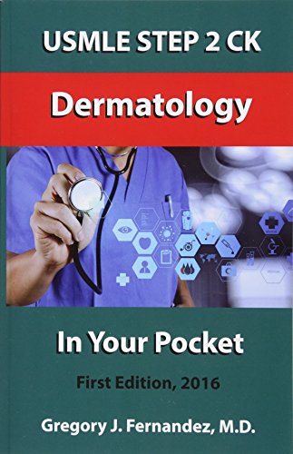 USMLE STEP 2 CK Dermatology In Your Pocket: Dermatology: Volume 1 (USMLE STEP 2 CK In Your Pocket)