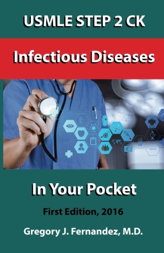 USMLE STEP 2 CK Infectious Disease In Your Pocket: Infectious Disease In Your Pocket: Volume 1 (USMLE STEP 2 CK In Your Pocket)