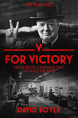 V for Victory: The Wireless Campaign that Defeated the Nazis (English Edition)