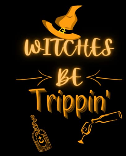 Witches Be Trippin’: Composition Halloween Lined Notebook | Halloween Lined Notebook | Halloween Themed Gifts