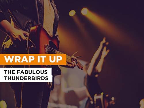 Wrap It Up al estilo de The Fabulous Thunderbirds