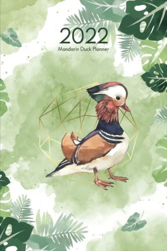 2022 Mandarin Duck Planner: Dated Diary With Inspirational Quotes & 2022 Calendar - Cute Watercolor Animals in Nature