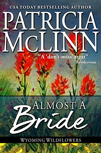 Almost a Bride (Wyoming Wildflowers Book 2) (English Edition)