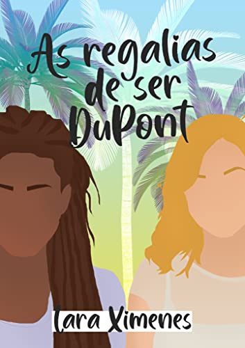 As Regalias de ser DuPont (Portuguese Edition)