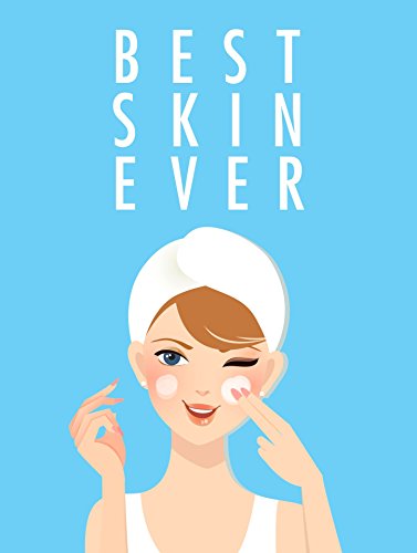 Best Skin Ever: Learn How To Have The Best Skin Ever! (English Edition)