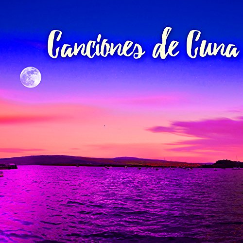 Canciones de Cuna - Músicas para Soñar, Dulces Sueños con Sonidos de la Naturaleza