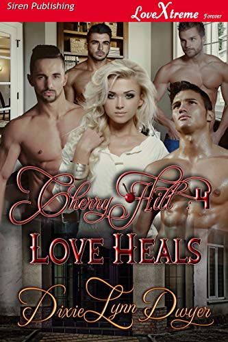 Cherry Hill 4: Love Heals [Cherry Hill 4] (Siren Publishing LoveXtreme Forever) (English Edition)