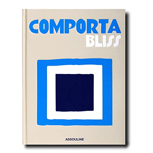 Comporta Bliss (Classics (Assouline))