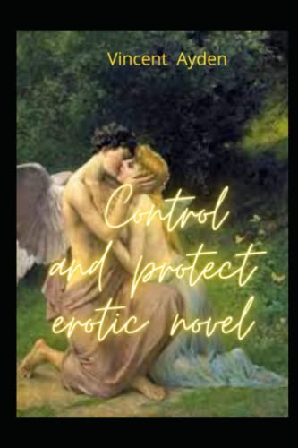 Control and protect erotic novel