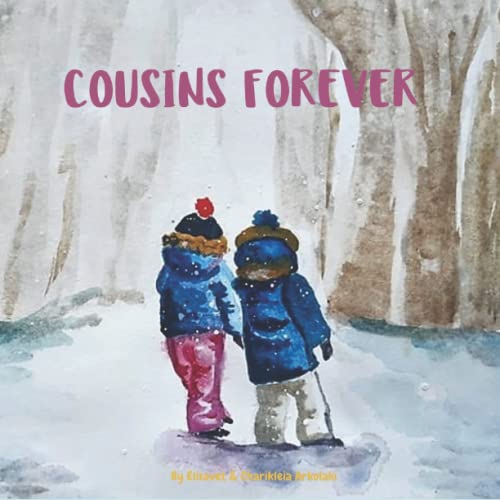 Cousins Forever: A children's book about family, languages, distance, online communication, and creativity (Children's Books That Foster Creativity in Kids)